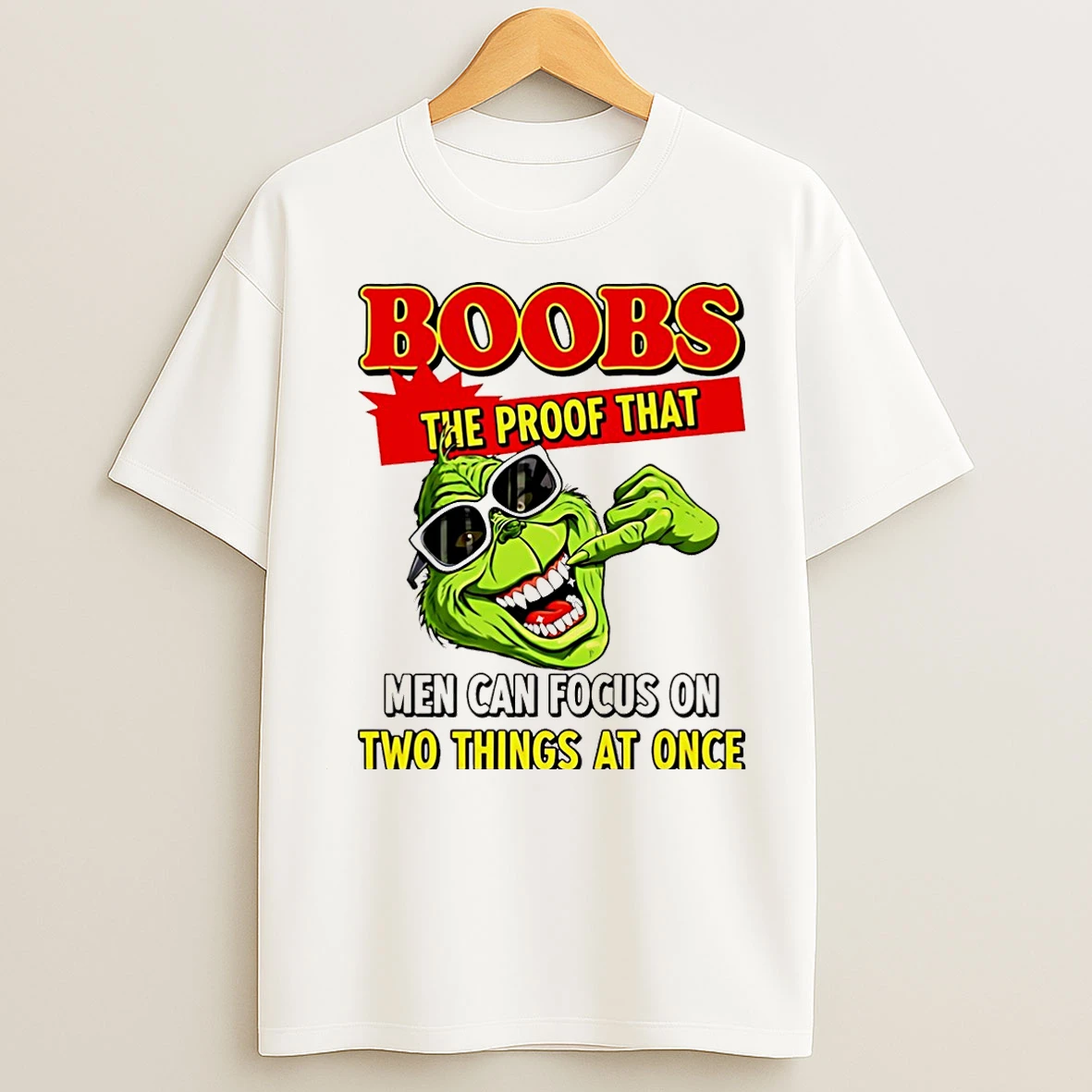 Classic Grinch Boobs The Proof That Men Can Focus On Two Things At Once Christmas T Shirts