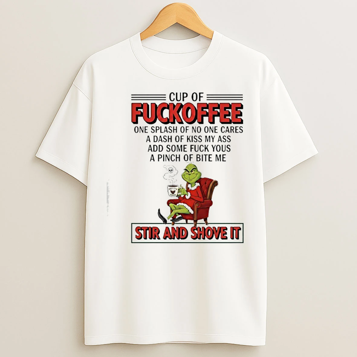 Classic Grinch Cup Of Fuckoffee Stir And Shove It Christmas T Shirts