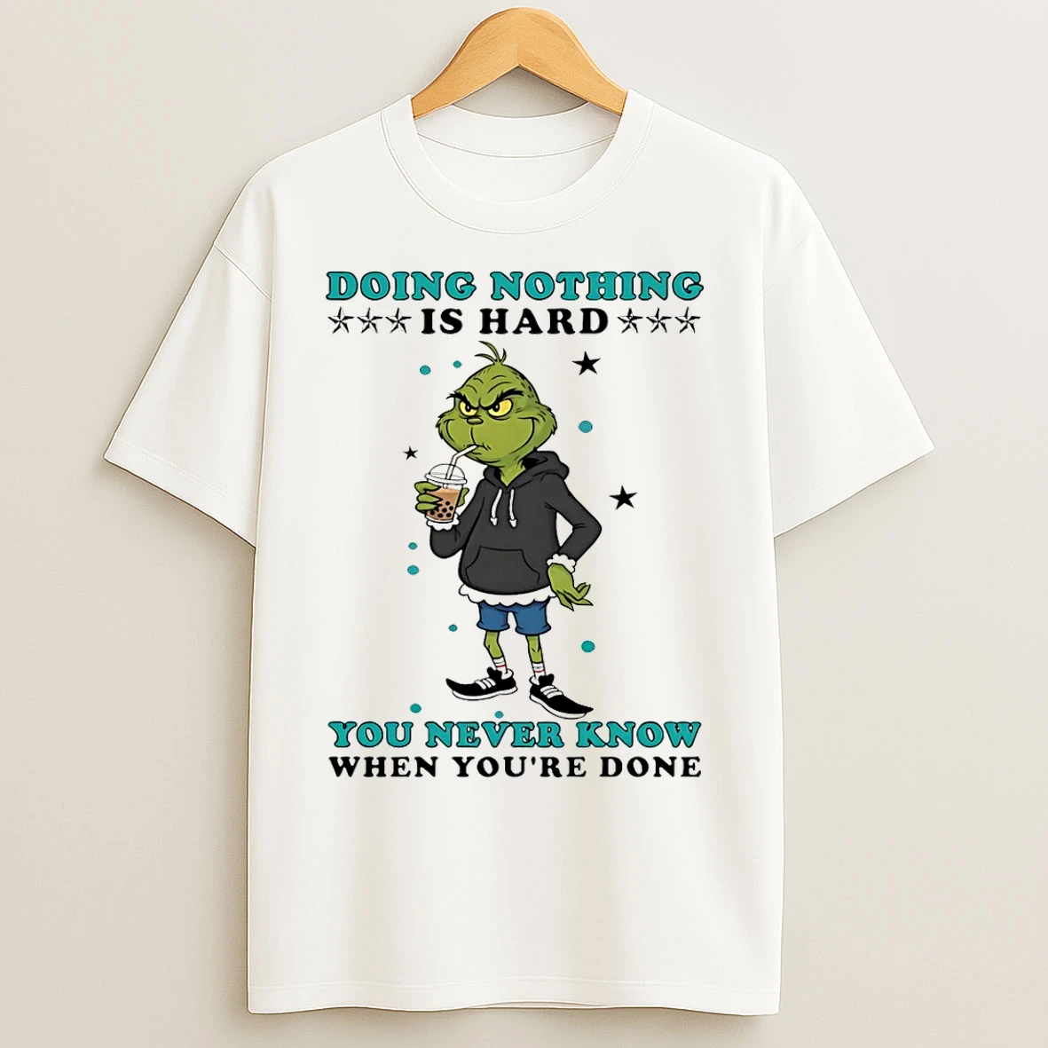Classic Grinch Doing Nothing Is Hard You Never Know When Youre Done T Shirts