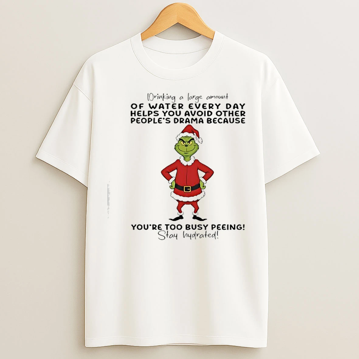 Classic Grinch Drinking A Large Amount Of Water Every Day Helps You Avoid Other Peoples Drama Because T Shirts