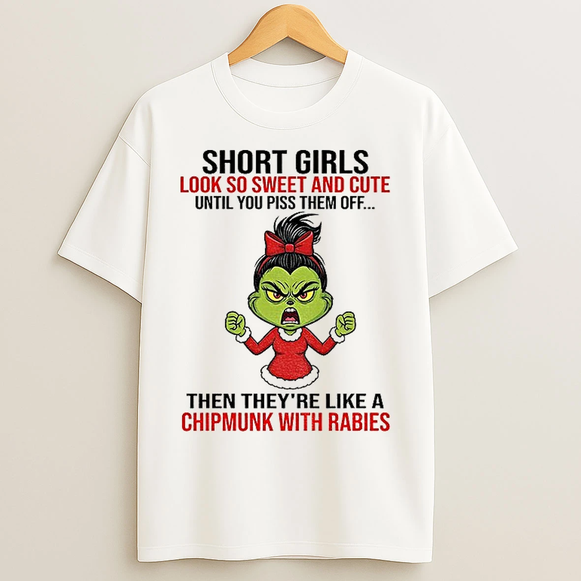 Classic Grinch Grumpy Short Girls Look So Sweet And Cute Until You Piss Them Off Christmas T Shirts