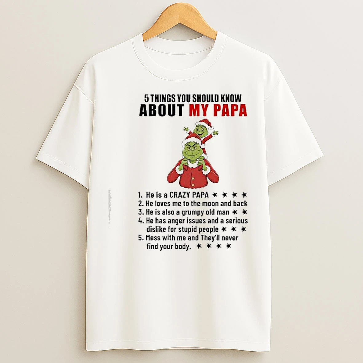 Classic Grinch He Is A Crazy Papa He Loves Me To The Moon And Back T Shirts
