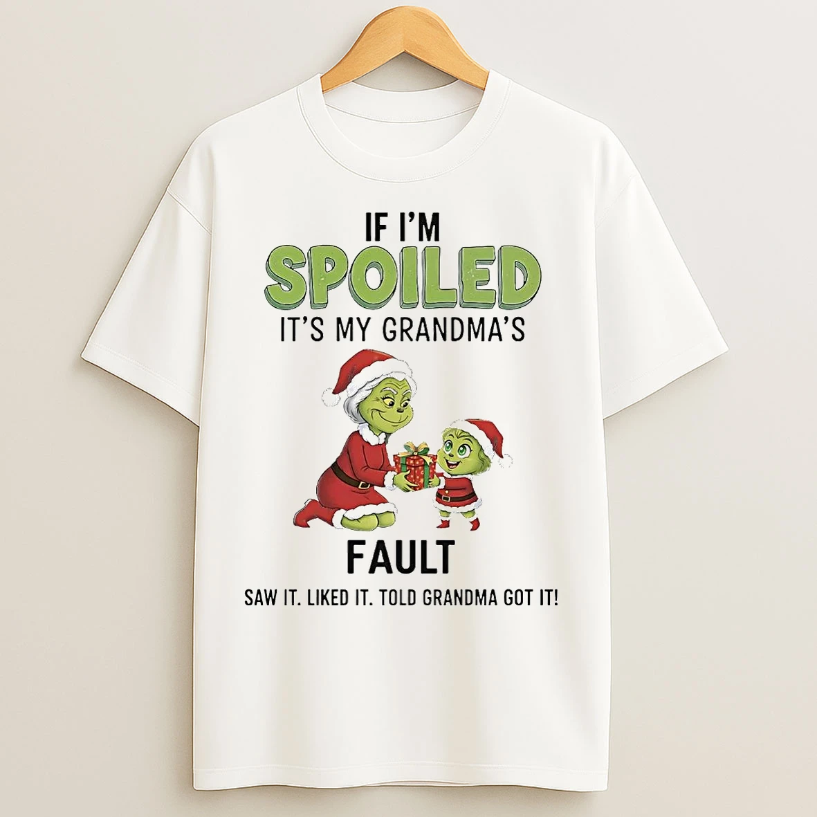 Classic Grinch If Im Spoiled Its My Grandmas Fault Christmas T Shirts