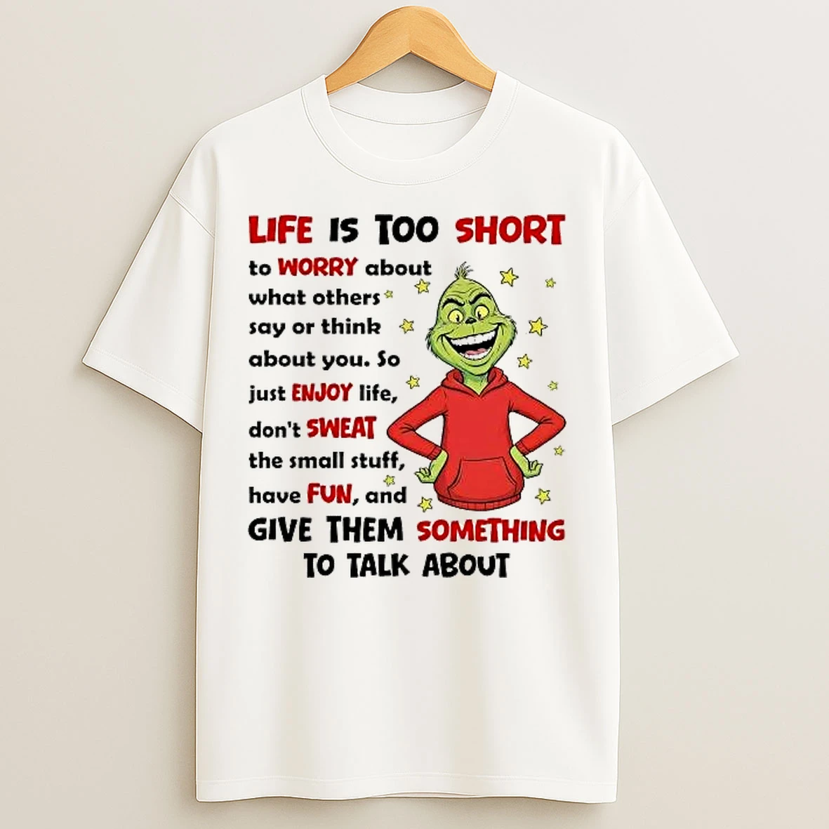 Classic Grinch Life Is Too Short To Worry About What Others Christmas T Shirts