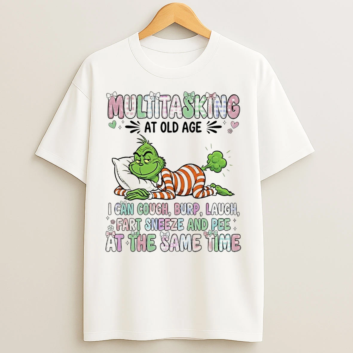 Classic Grinch Multitasking At Old Age I Can Cough Burp Cough Fart Sneeze And Pee At The Same Time T Shirts