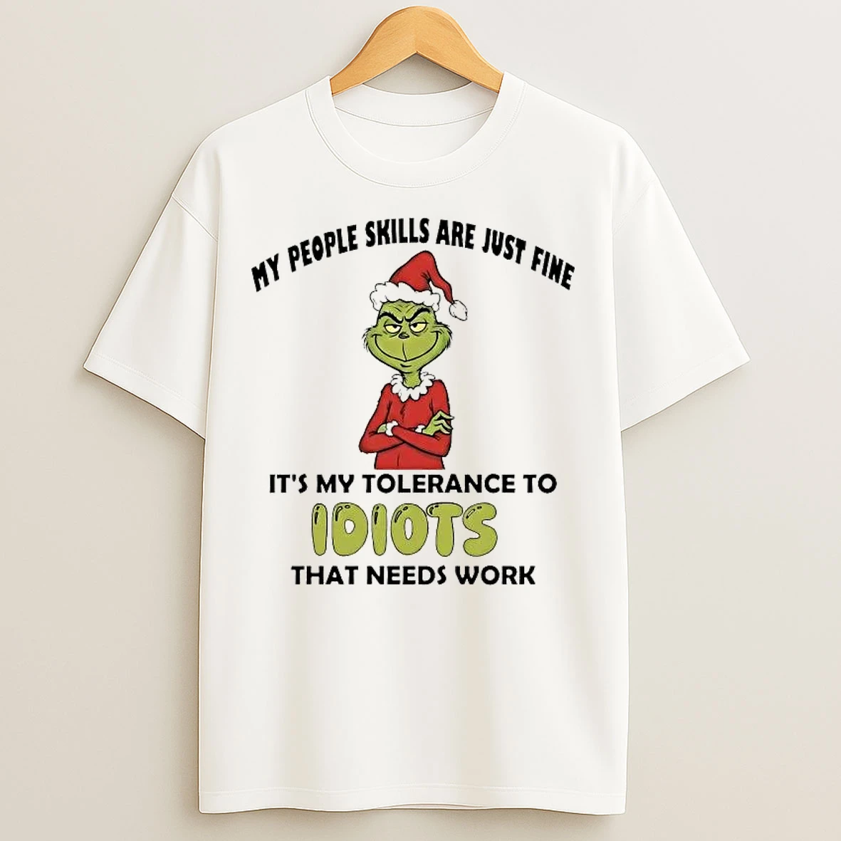 Classic Grinch My People Skills Just Fine Its My Tolerance To Idiots Needs Work T Shirts