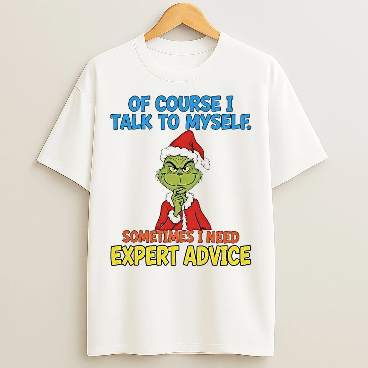 Classic Grinch Of Course I Talk To Myself I Need Expert Advice Christmas T Shirts
