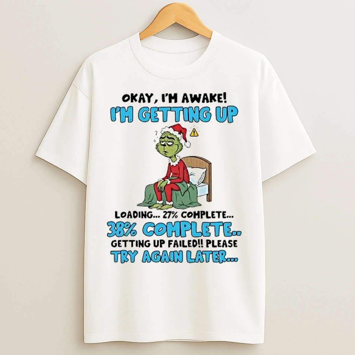 Classic Grinch Okay Im Awake Im Getting Up Loading 38 Complete Christmas T Shirts