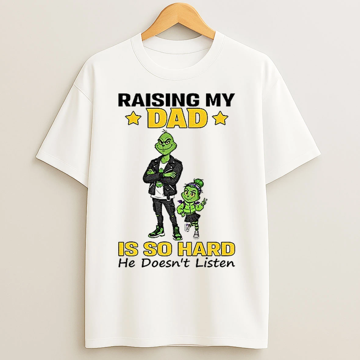 Classic Grinch Raising My Dad Is So Hard He Doesnt Listen Christmas T Shirts