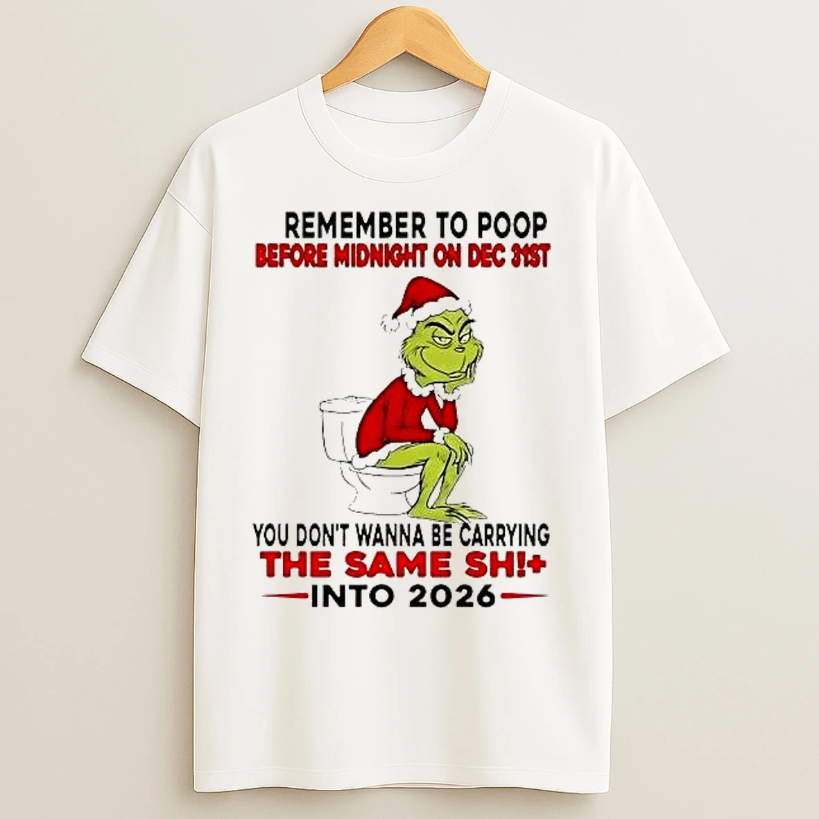 Classic Grinch Remember To Poop Before Midnight On Dec 31st Christmas T Shirts
