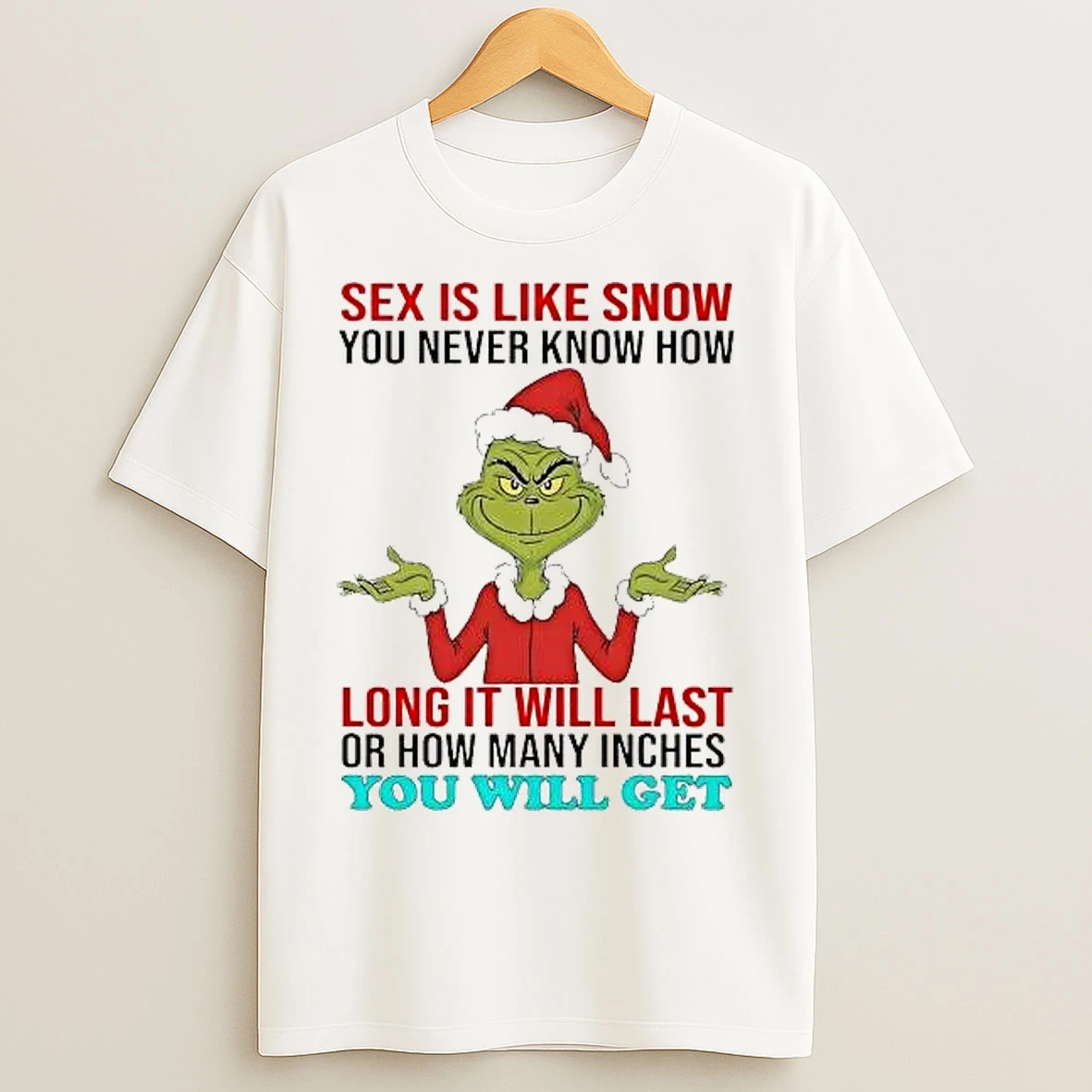 Classic Grinch Sex Is Like Snow You Never Know How Long It Will Last Christmas T Shirts