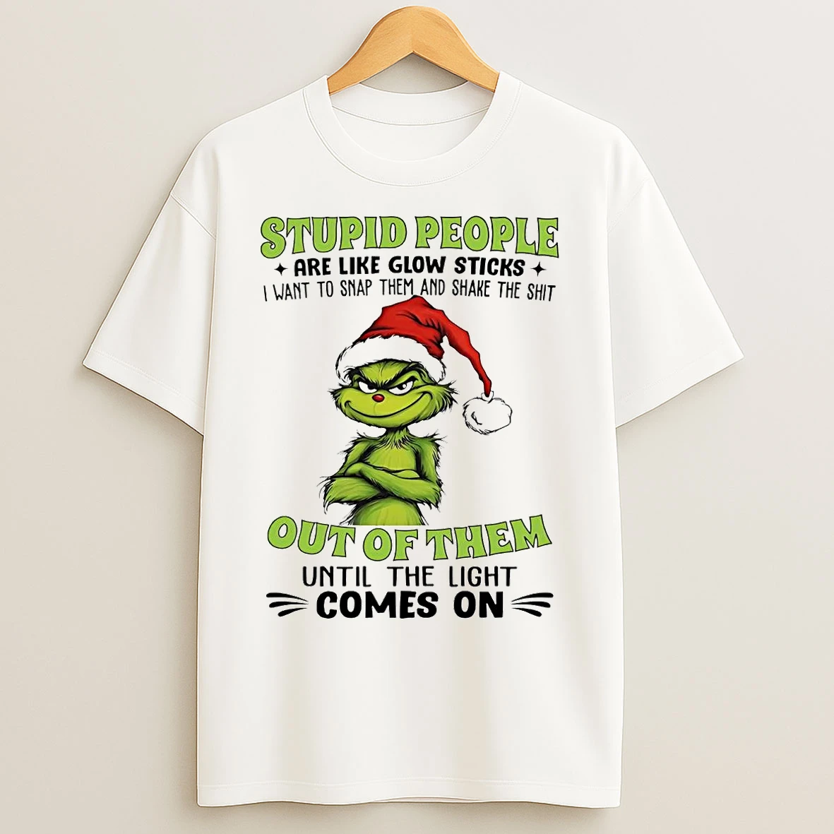 Classic Grinch Stupid People Are Like Glow Sticks Out Of Them Christmas T Shirts
