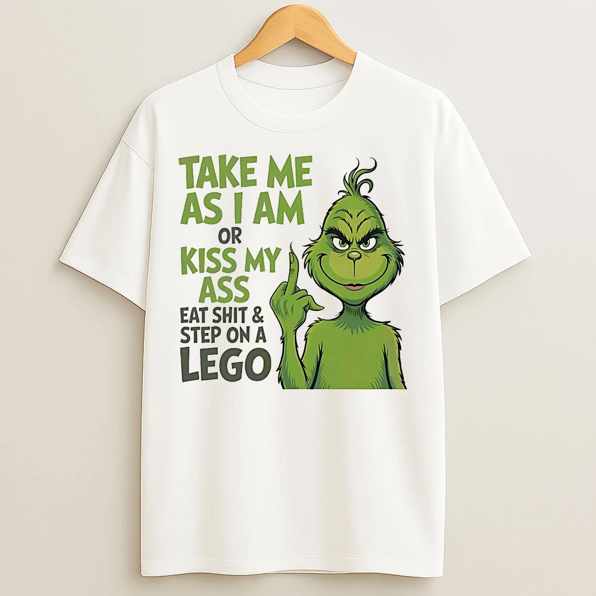 Classic Grinch Take Me As I Am Or Kiss My Ass Eat Shit T Shirts