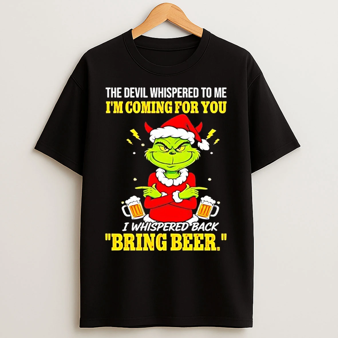 Classic Grinch The Devil Whispered To Me Im Coming For You T Shirts