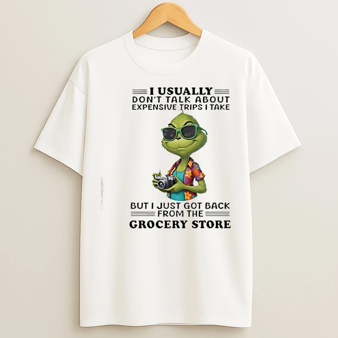 Classic Grinch Usually Dont Talk About Expensive Trips I Take But I Just Got Back From The Grocery Store T Shirts