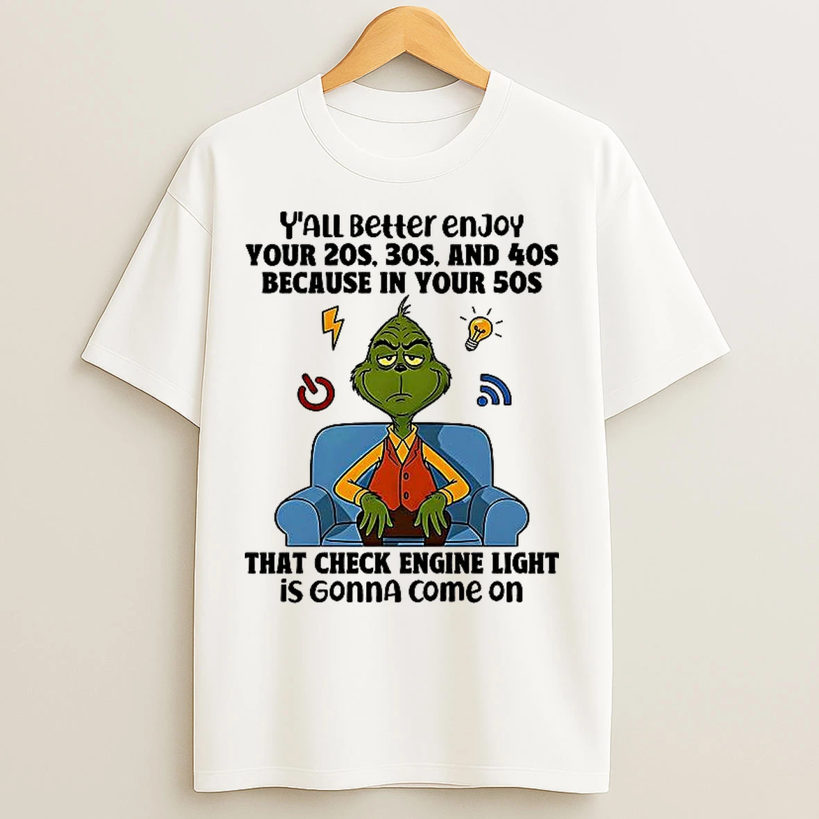 Classic Grinch Yall Better Enjoy Your 20s 30s And 40s T Shirts