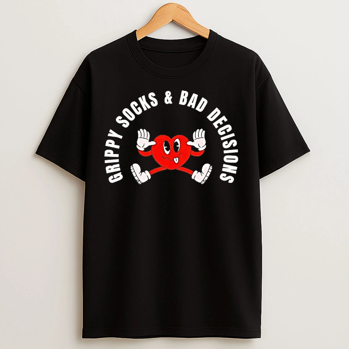 Classic Grippy Socks And Bad Decisions T Shirts