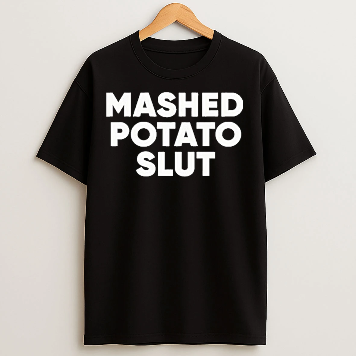 Classic Guido Mashed Potato Slut T Shirts