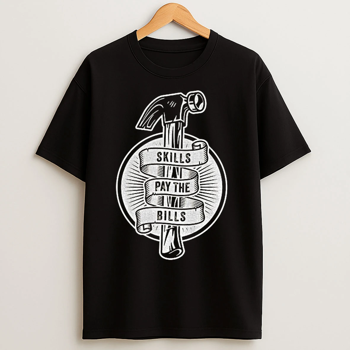 Classic Hammer Skills Pay The Bills T Shirts