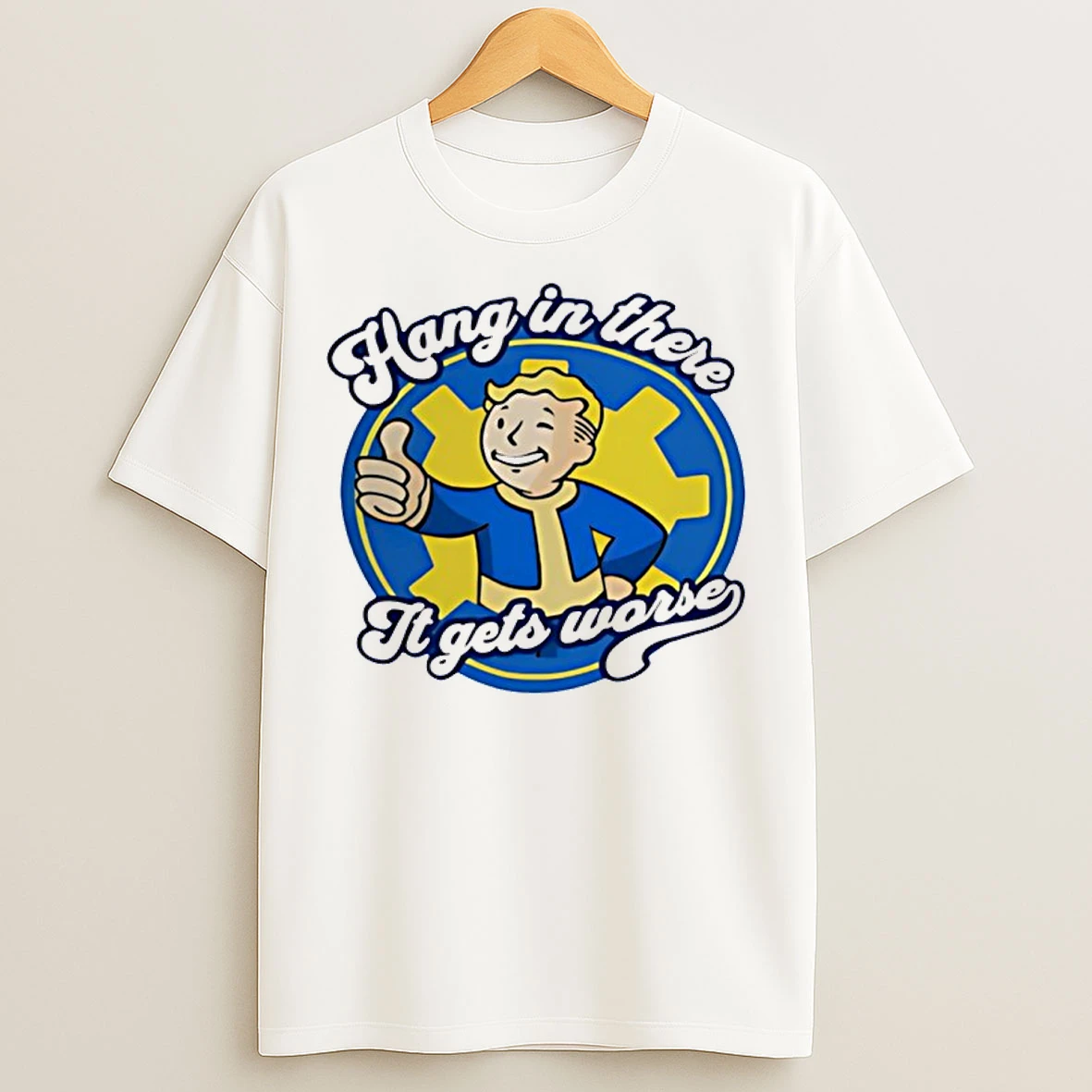 Classic Hang In There It Gets Worse Vault Boy T Shirts