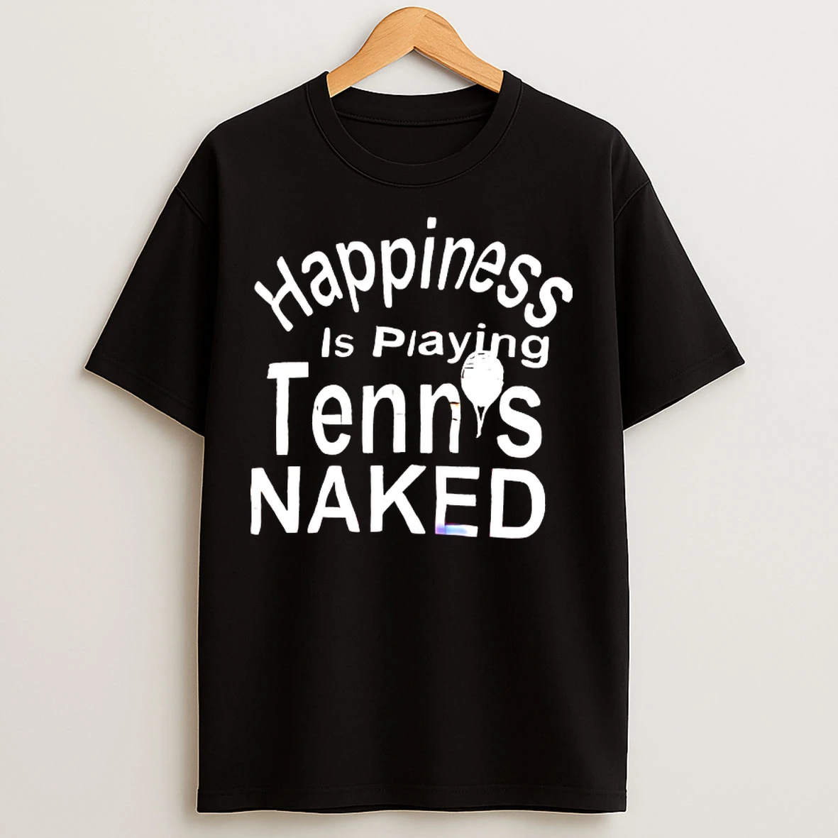 Classic Happiness Is Playing Tennis Naked T Shirts