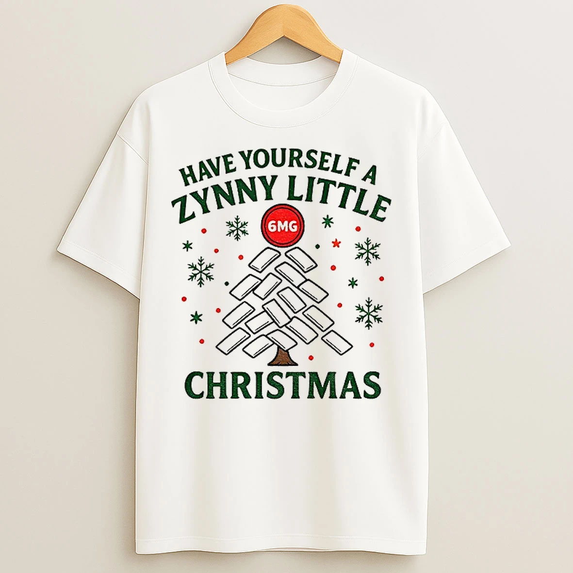 Classic Have Yourself A Zynny Little Christmas Funny 6mg T Shirts