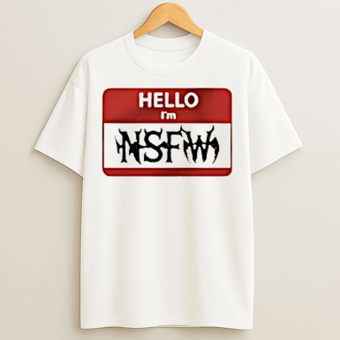 Classic Hello Im Nsfw Logo T Shirts