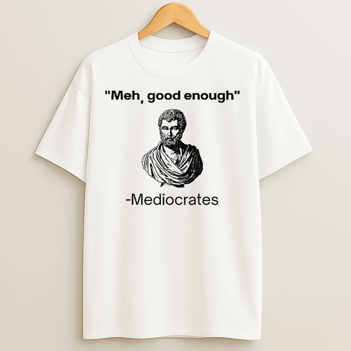 Classic Herodotus Meh Good Enough Mediocrates T Shirts