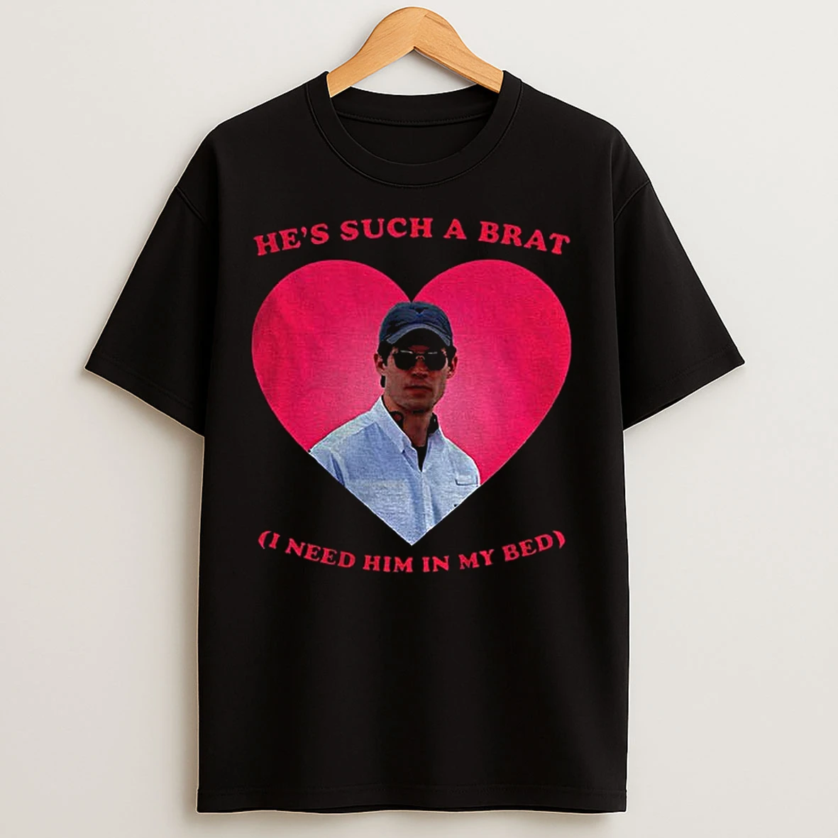 Classic Hes Such A Brat I Need Him In My Bed Pink Heart T Shirts