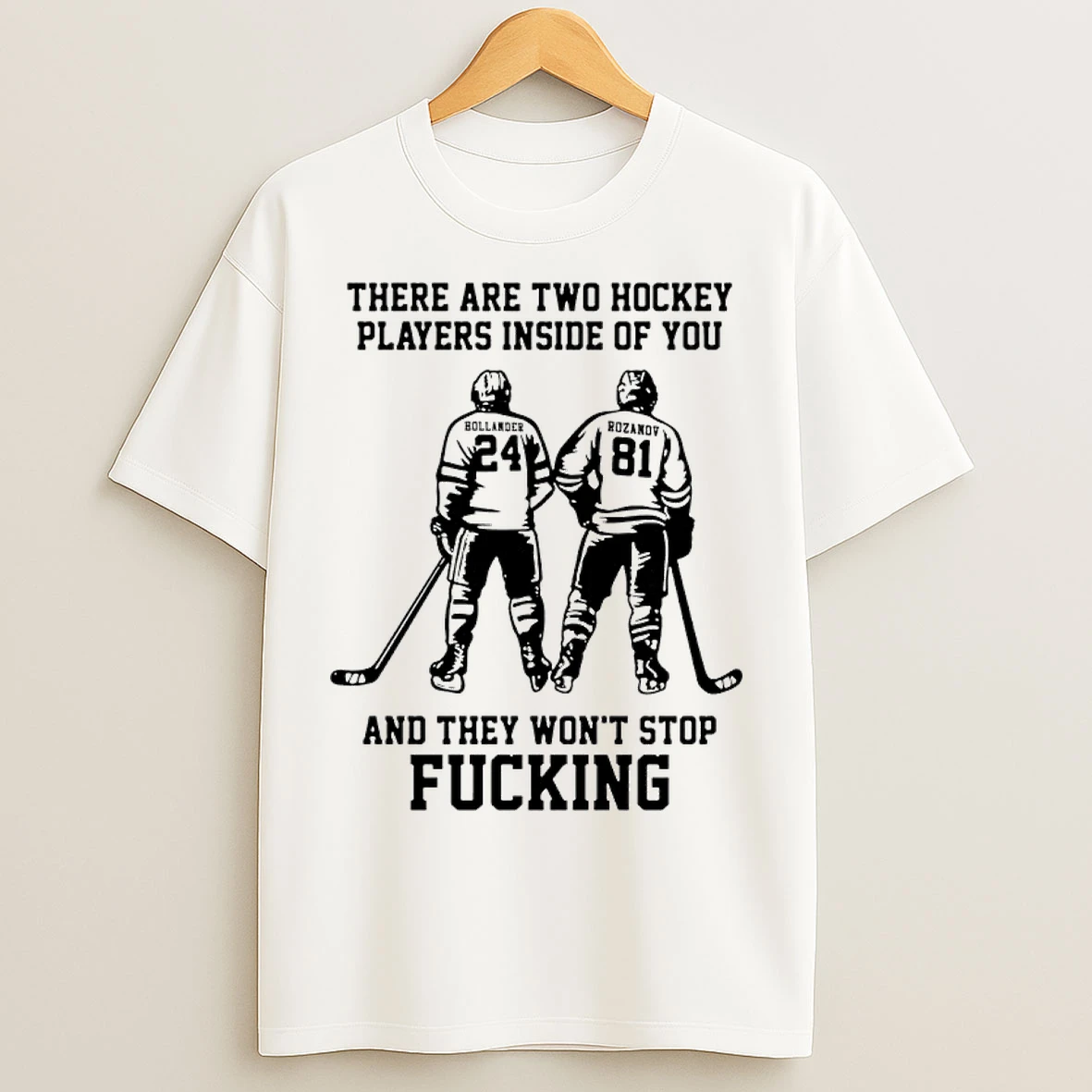 Classic Hollander And Rozanov There Are Two Hockey Players Inside Of You And They Wont Stop Fucking T Shirts