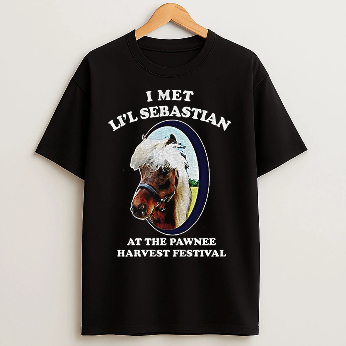 Classic Horse I Met Lil Sebastian At The Pawnee Harvest Festival T Shirts