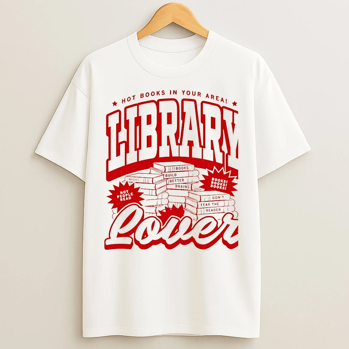 Classic Hot Books In Your Area Hot People Books Build Better Brains Library Lover Christmas T Shirts