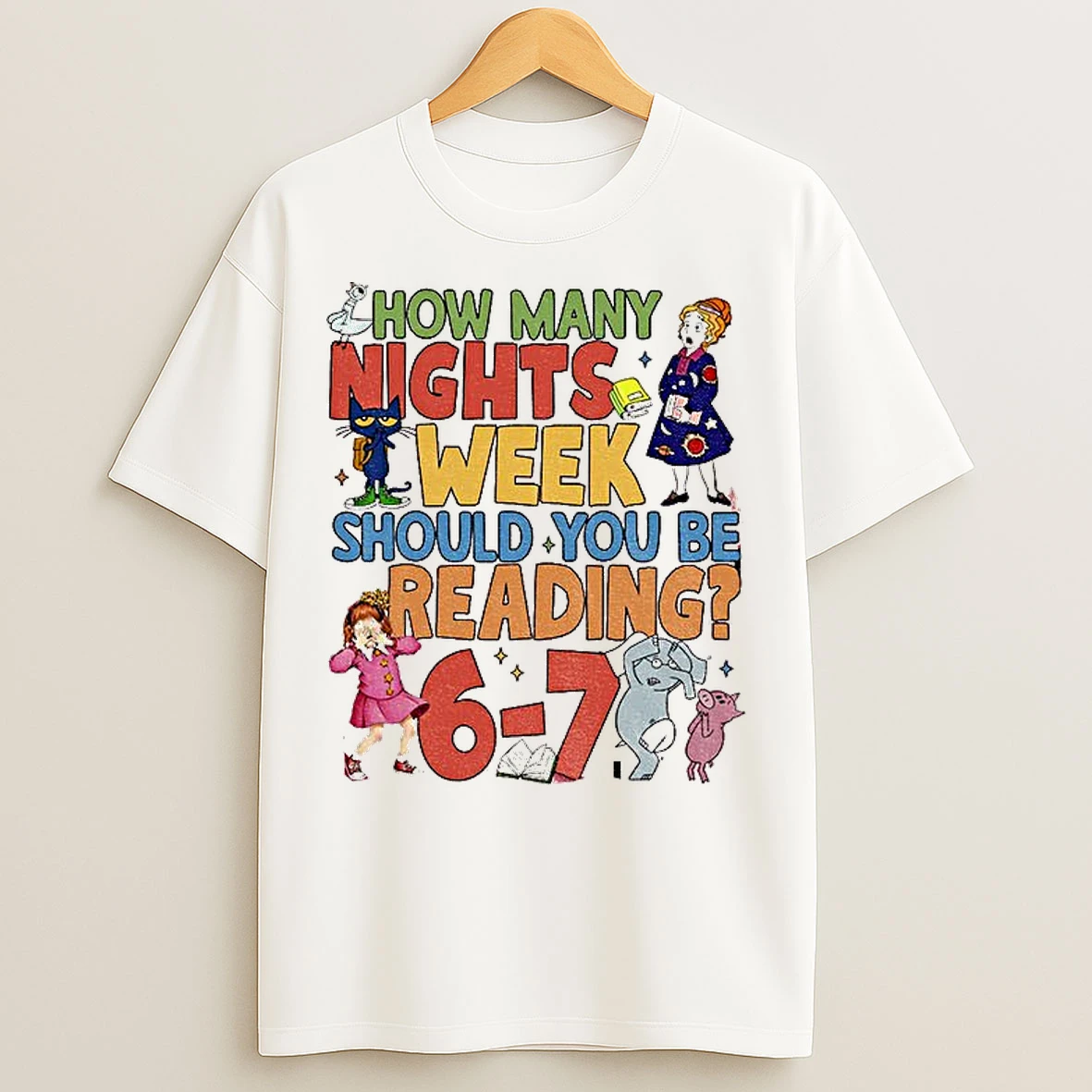 Classic How Many Nights A Week Should You Be Reading 6 7 Childrens Books T Shirts