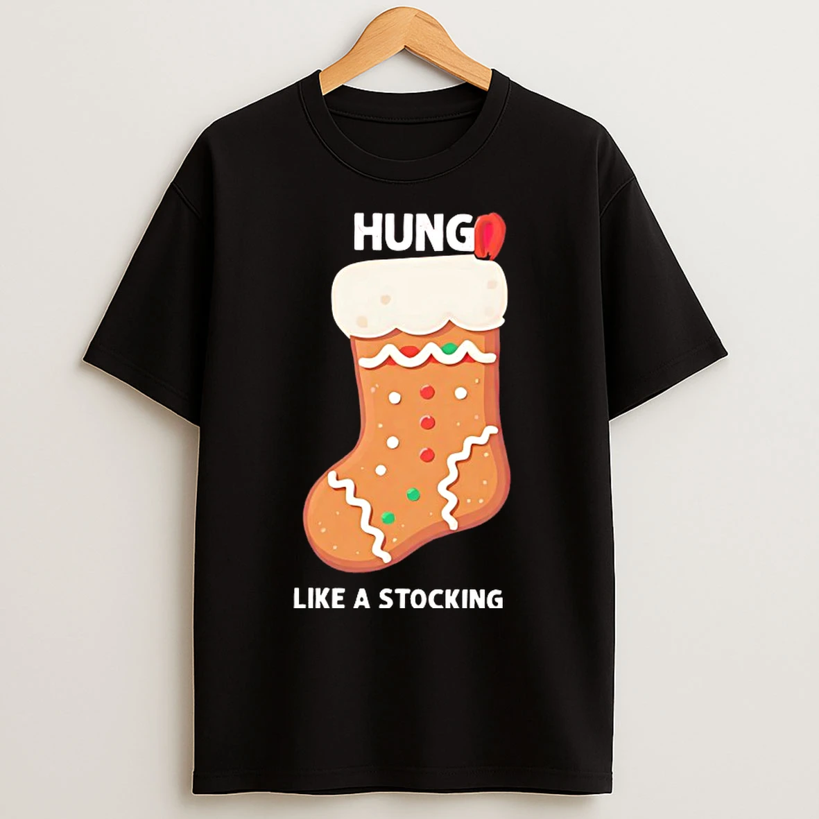 Classic Hung Like A Stocking Christmas T Shirts