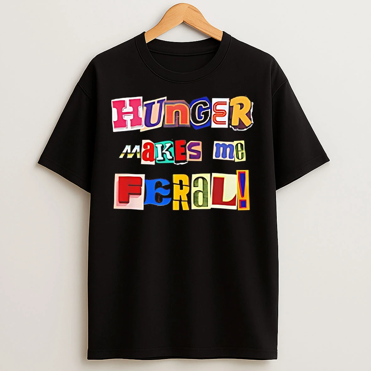 Classic Hunger Makes Me Feral T Shirts