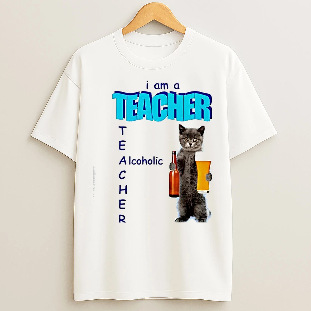 Classic I Am A Teacher Alcoholic Cat And Beer Graphic T Shirts