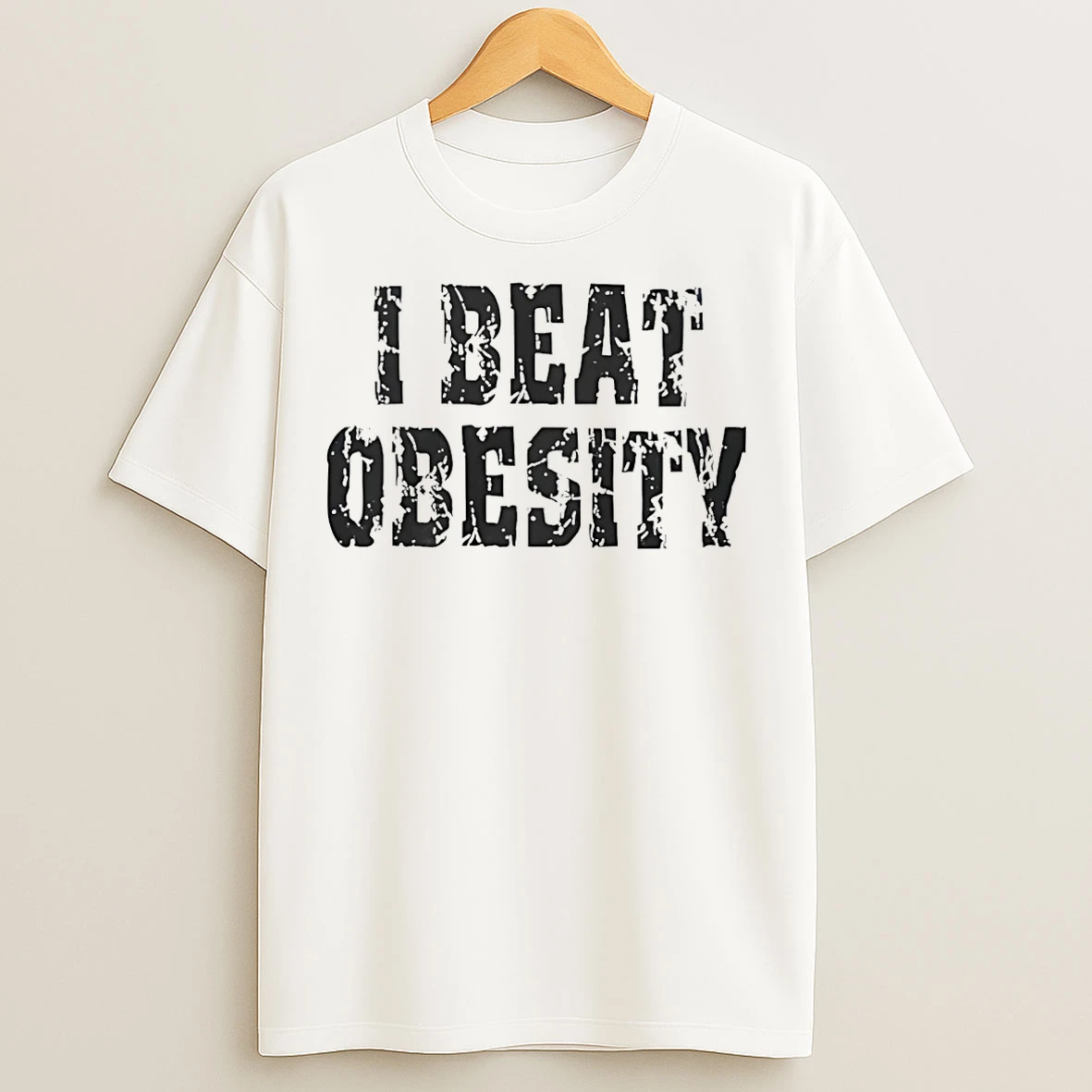 Classic I Beat Obesity 2026 T Shirts