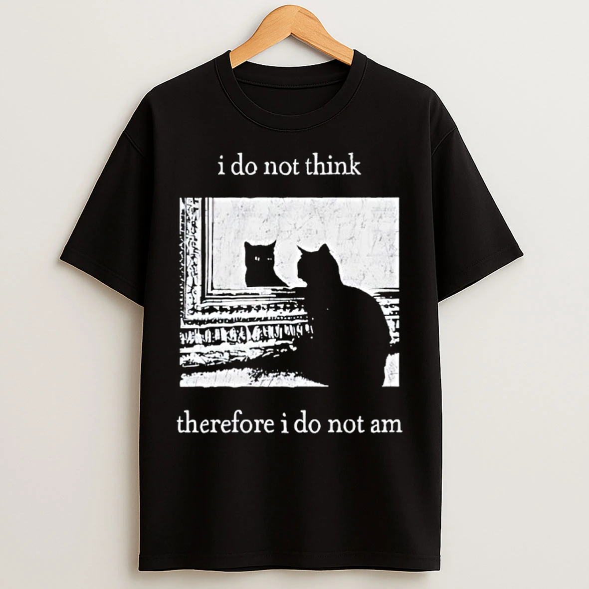 Classic I Do Not Think Therefore I Do Not Am Black Cat T Shirts
