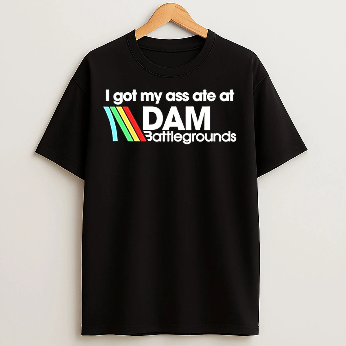 Classic I Got My Ass Ate At Dam Battlegrounds Arc Raiders T Shirts