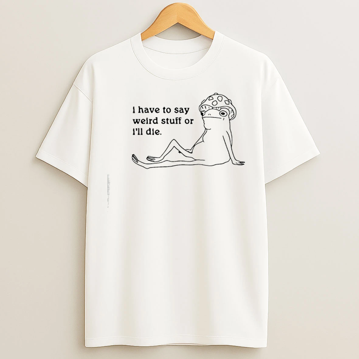 Classic I Have To Say Weird Stuff Frog Graphic T Shirts
