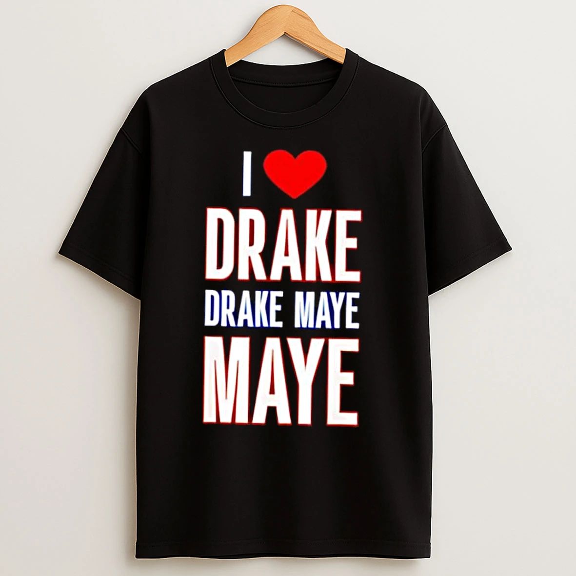 Classic I Love Drake Drek Maye Maye T Shirts
