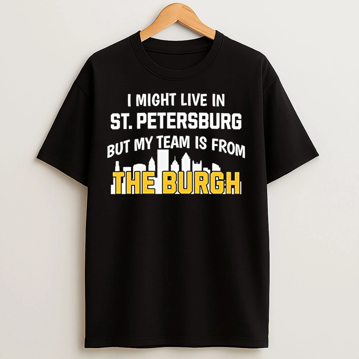 Classic I Might Live In Painesville But My Team Is From The Burgh T Shirts