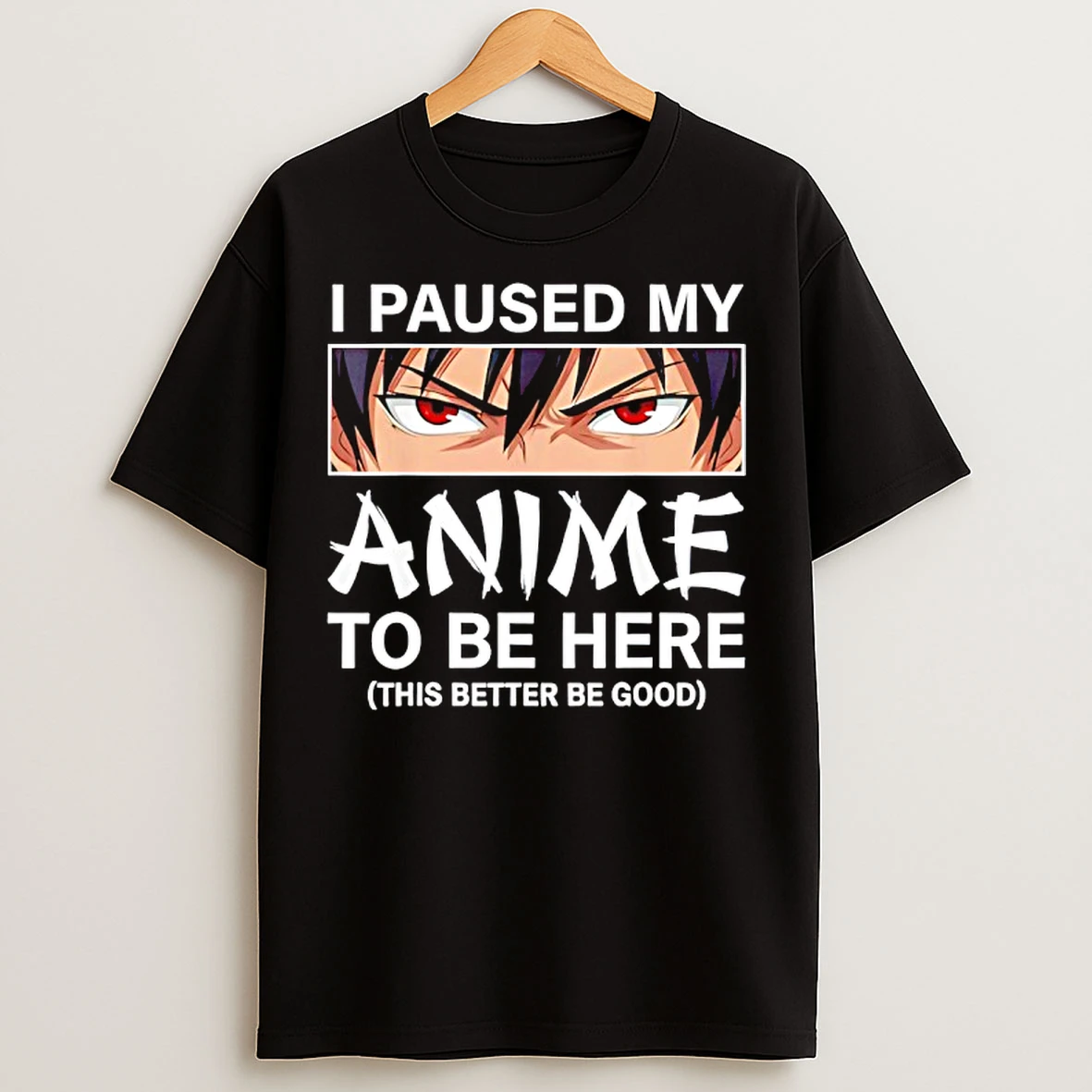 Classic I Paused My Anime To Be Here Japan Kawaii Manga Anime T Shirts