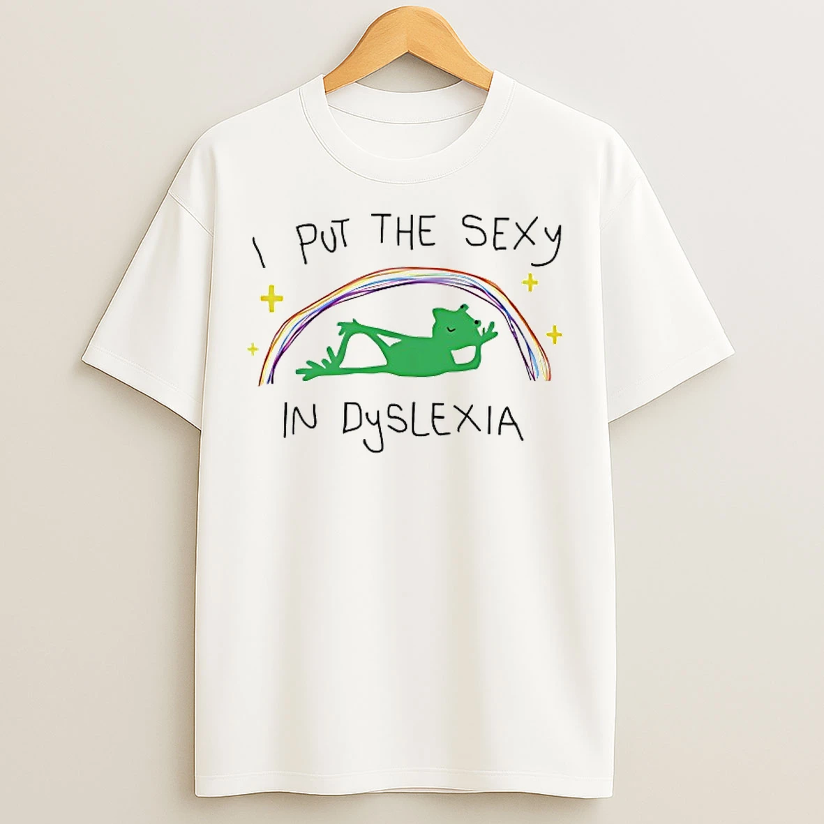 Classic I Put The Sexy In Dyslexia T Shirts