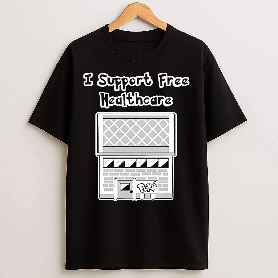 Classic I Support Free Healthcare Melcom Brown Pokemon T Shirts