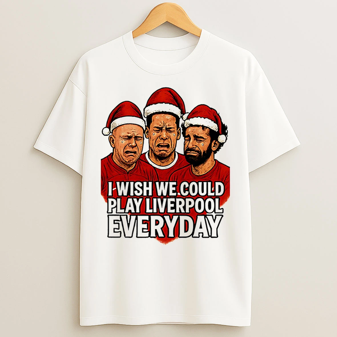 Classic I Wish We Could Play Liverpool Everyday Christmas T Shirts