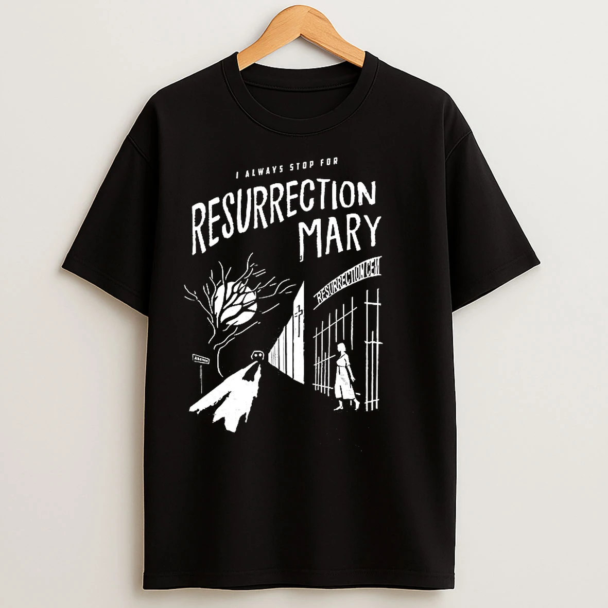 Classic I Always Stop Resurrection Mary Silhouette T Shirts
