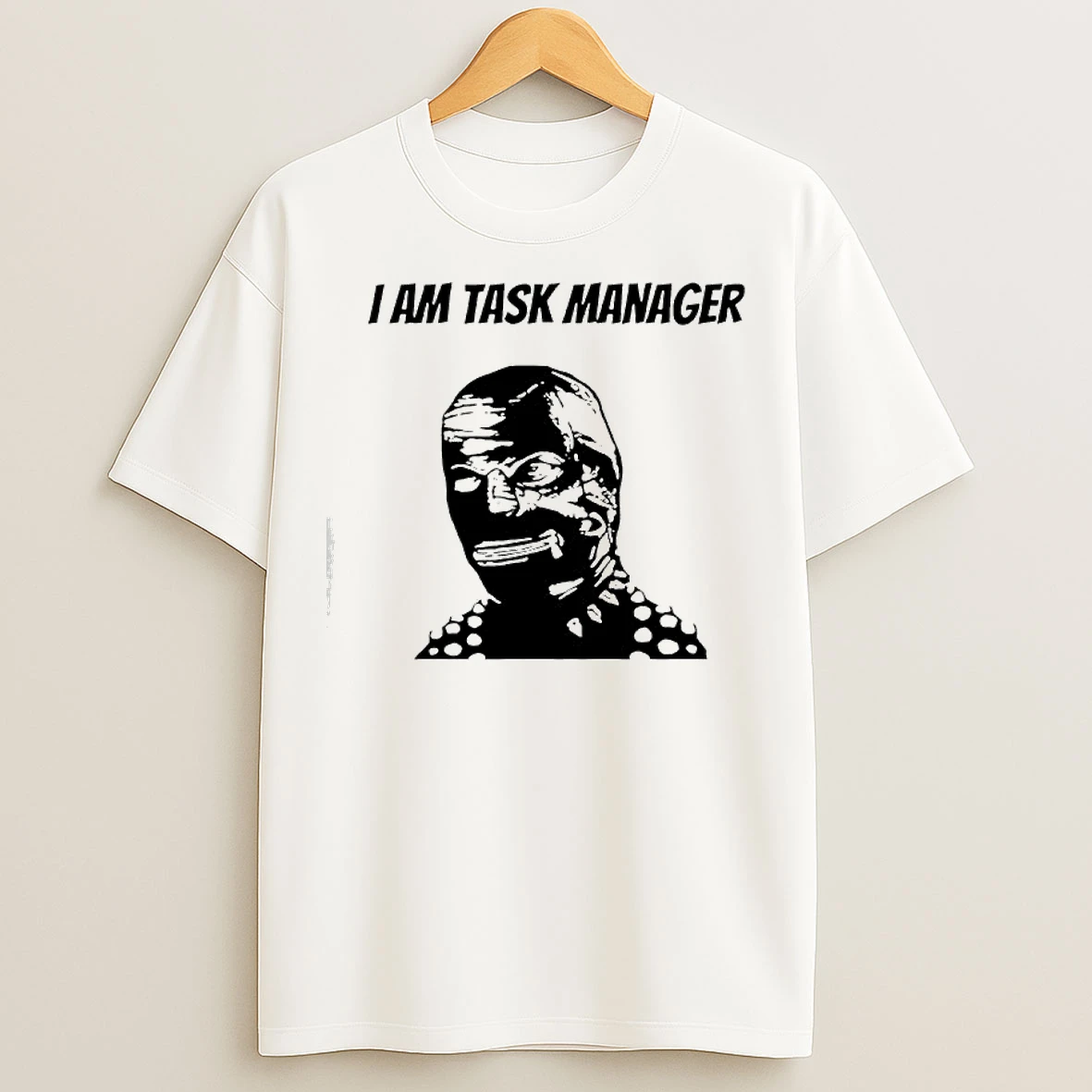 Classic I Am Task Manager Graphic T Shirts