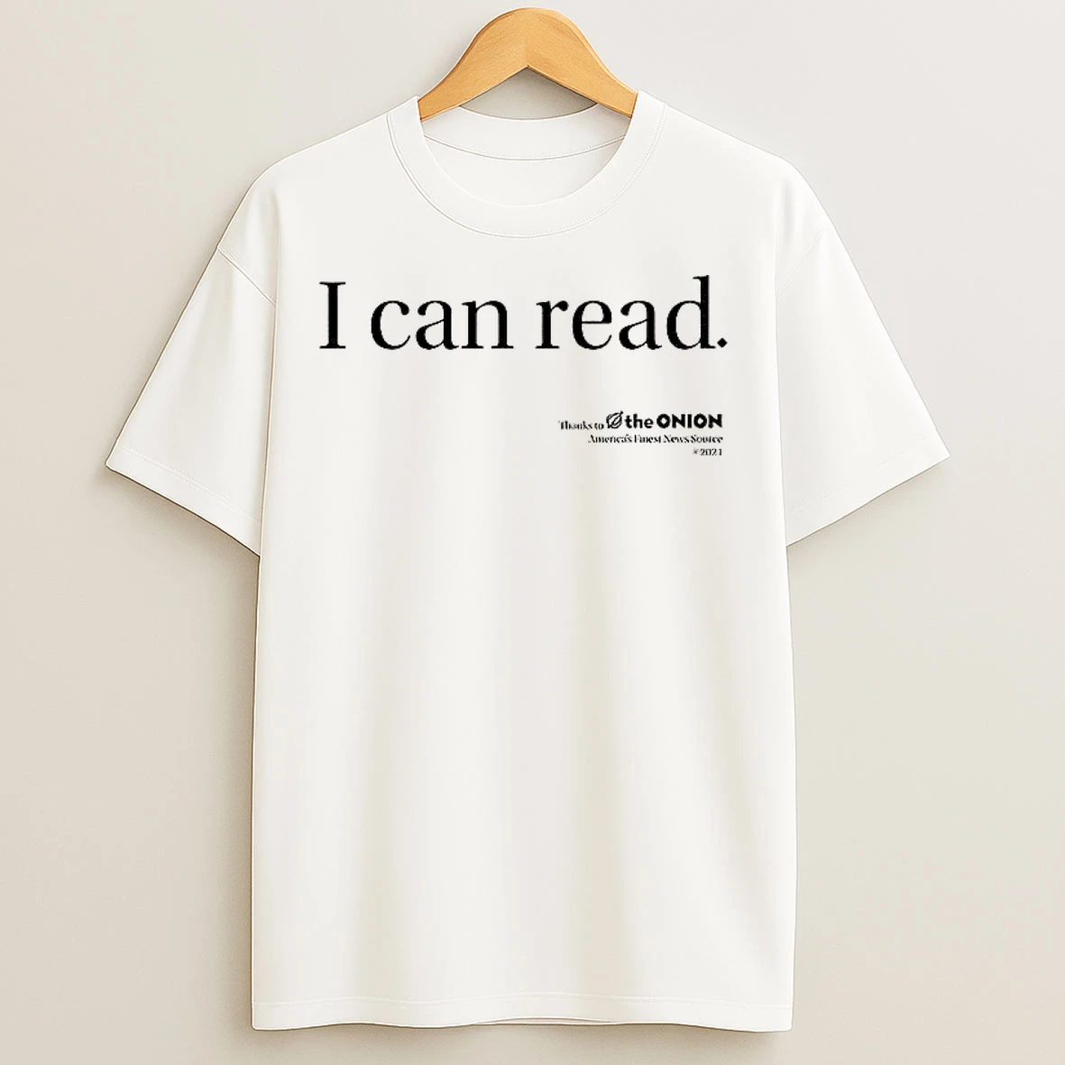 Classic I Can Read Thanks To The Onion Americas Finest News Source T Shirts