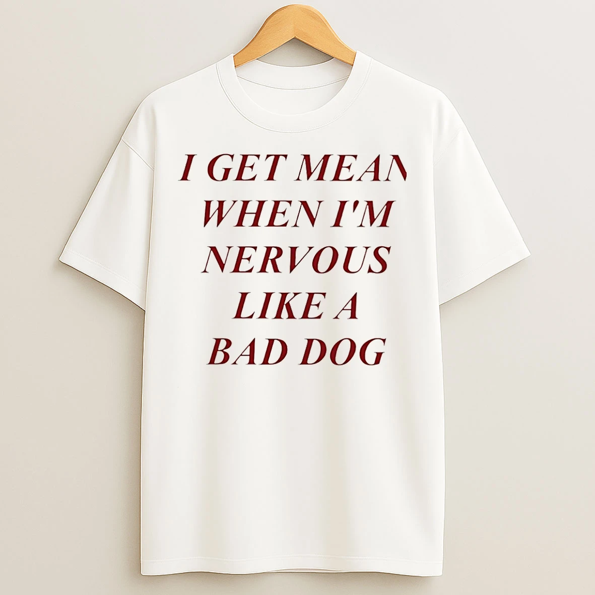 Classic I Get Mean When Im Nervous Like A Bad Dog Christmas T Shirts